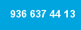 936 637 44 13